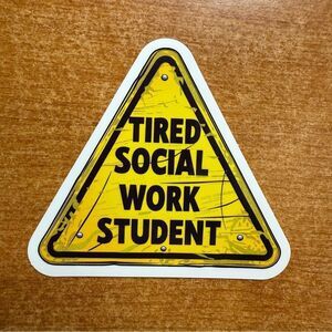 Tired Social Work Student Sticker